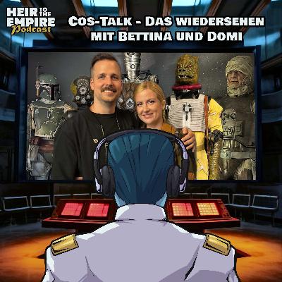 Cos-Talk Episode 56 - Das Wiedersehen mit Bettina und Domi