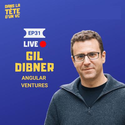 #31 Gil Dibner d'Angular Ventures (episode in english) : Sur les 5 catégories de VCs, construire son track record et trouver ses mentors