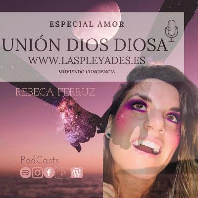 UNIÓN DIOS DIOSA especial amor