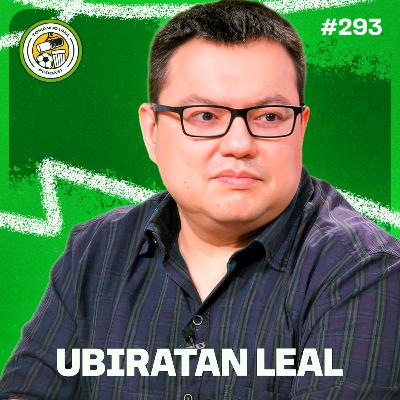 Tomando uma com... UBIRATAN LEAL#EP293 Tomando uma com... UBIRATAN LEAL#EP293