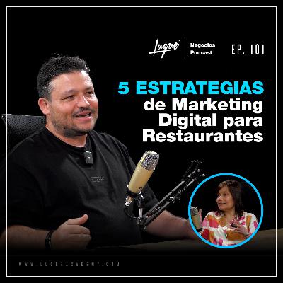 5 Estrategias de MARKETING DIGITAL para RESTAURANTES Ep - 101