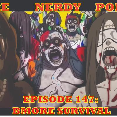 EP147 BMORE SURVIVAL