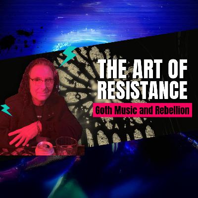 Goth Music: The Art of Resistance