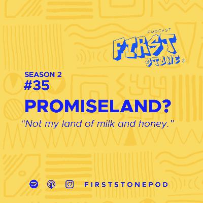 55. Promiseland? 55. Promiseland?