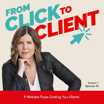 Ep. 58 | 5 Website Traps Costing You Clients Ep. 58 | 5 Website Traps Costing You Clients