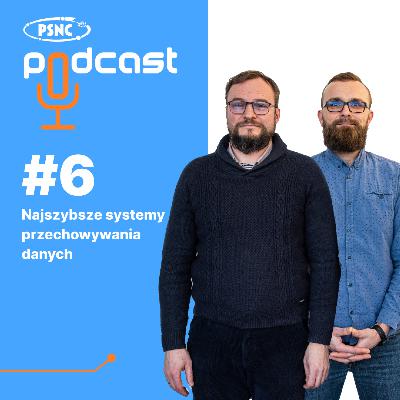 Najszybsze systemy przechowywania danych | Rozmowa z Krzysztofem Wadówką oraz Krzysztofem Błoniarzem