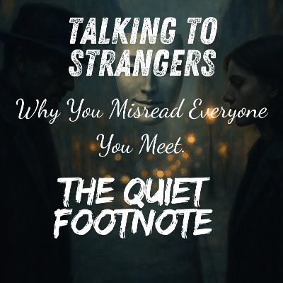 Talking to Strangers by Malcolm Gladwell | Why We Misread People Talking to Strangers by Malcolm Gladwell | Why We Misread People