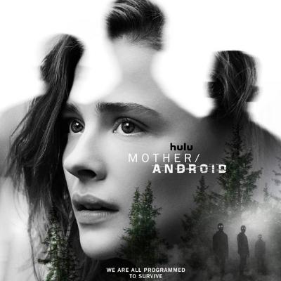 Película: "Madre Androide" Thriller distopico (Netflix Hulu) Mother/ Android. Chloë Grace Moretz Película: "Madre Androide" Thriller distopico (Netflix Hulu) Mother/ Android. Chloë Grace Moretz