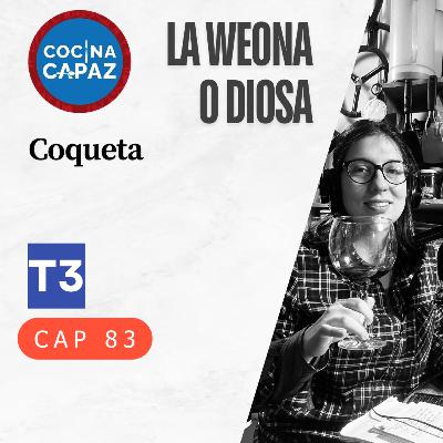t3 cap 83. Coqueta #puisss