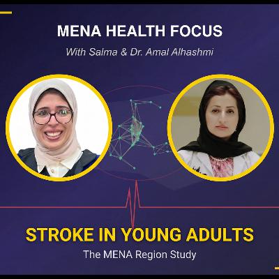 Epidemiology of Young Stroke in MENA: Findings from the First Multicenter Study