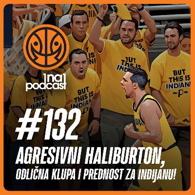 1na1 NBA Podkast no.132 AGRESIVNI HALIBURTON, ODLIČNA KLUPA I PREDNOST ZA INDIJANU!