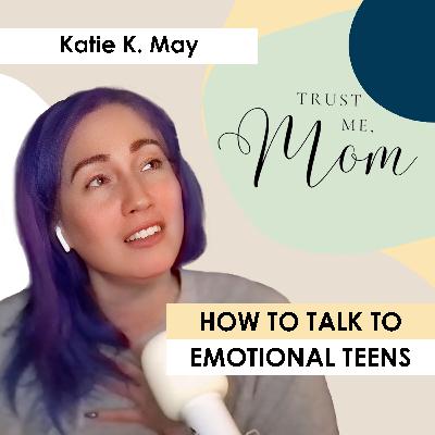 31. How to Talk to Emotional Teens: Validation, Fire-Feelers & What Parents Get Wrong 31. How to Talk to Emotional Teens: Validation, Fire-Feelers & What Parents Get Wrong