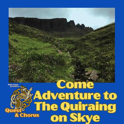 Quest & Chorus Ep. 4: Come Adventure to The Quiraing on Skye (special feat: Folk Songs & Stories #308) Quest & Chorus Ep. 4: Come Adventure to The Quiraing on Skye (special feat: Folk Songs & Stories #308)