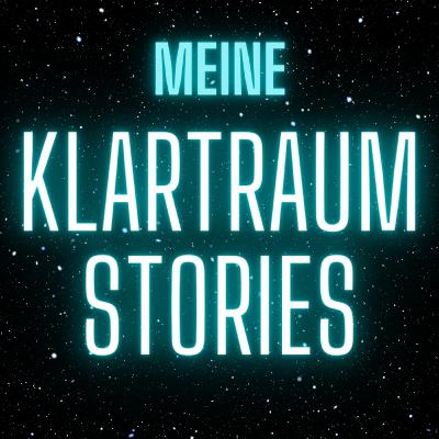 Meine Klartraumstories ep.1 Meine Klartraumstories ep.1