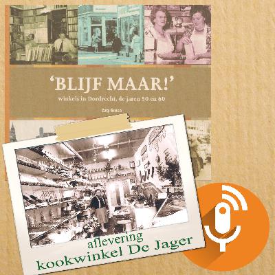 Blijf Maar! -  winkels in Dordrecht, de jaren 50 en 60