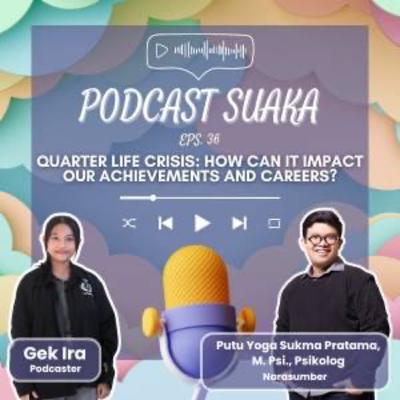 Eps 36: QUARTER LIFE CRISIS: HOW CAN IT IMPACT OUR ACHIEVEMENTS AND CAREERS? Eps 36: QUARTER LIFE CRISIS: HOW CAN IT IMPACT OUR ACHIEVEMENTS AND CAREERS?
