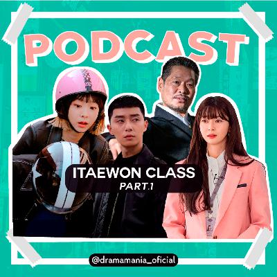 ¿Qué nos pareció Itaewon Class? Part.1 | Ep.3 ¿Qué nos pareció Itaewon Class? Part.1 | Ep.3