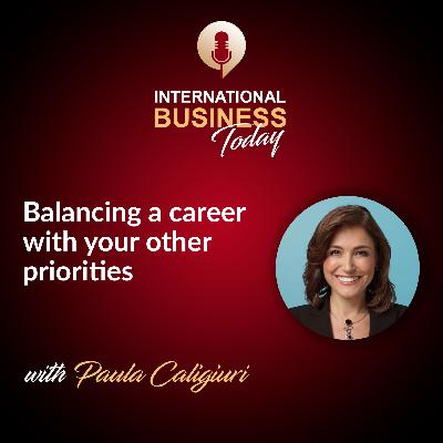 S6E1: Balancing a career with your other priorities with Paula Caligiuri