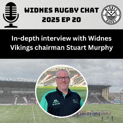 S3 Ep20: Interview with Widnes Vikings chairman Stuart Murphy S3 Ep20: Interview with Widnes Vikings chairman Stuart Murphy