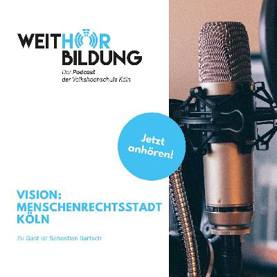 Vision: Menschenrechtsstadt Köln!
