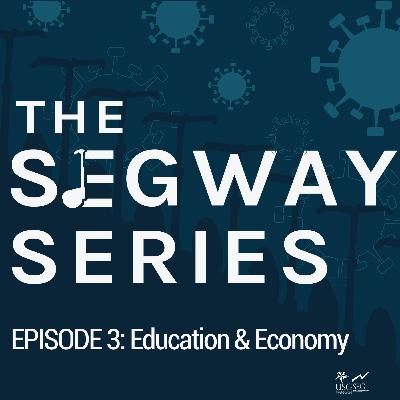 EPISODE 3: Education & Economy Part 2 EPISODE 3: Education & Economy Part 2