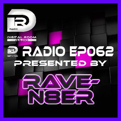 Digital Room Radio EP062 mixed by Rave-N8er