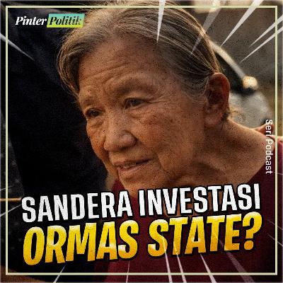 Sandera Investasi Ormas State? Sandera Investasi Ormas State?