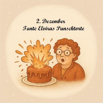 Tante Elvira und die explodierende Punschtorte
