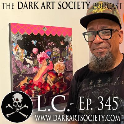 Cannibal Flower: Art, Culture, and Community with L.C.- Ep. 345