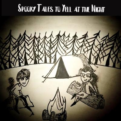 Spooky Tales to Yell at the Night S1E7 Spooky Tales to Yell at the Night S1E7