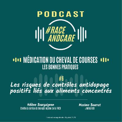 Race and Care - Episode 6 : Les risques de contrôles antidopage positifs liés aux aliments concentrés