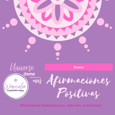 Afirmaciones Positivas (Louise Hay) Enero