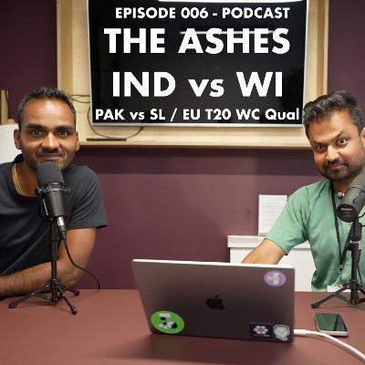 (006) - ASHES / T20 EU WC Quals / IND vs WI / PAK vs SL