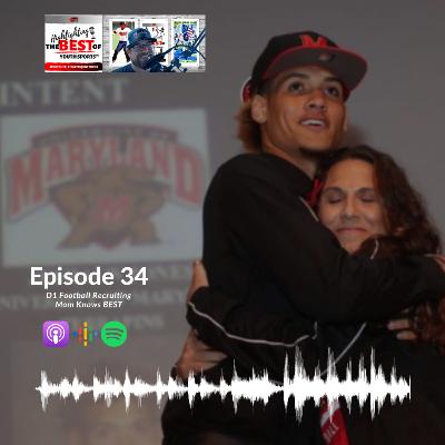 034 - D1 Football Recruiting - Mom Knows BEST
