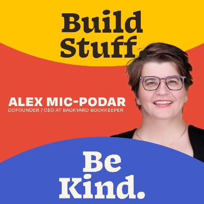 Exercise the freedom of choice to shape your life | Alex Mic-Podar CEO at Backyard Bookkeeper