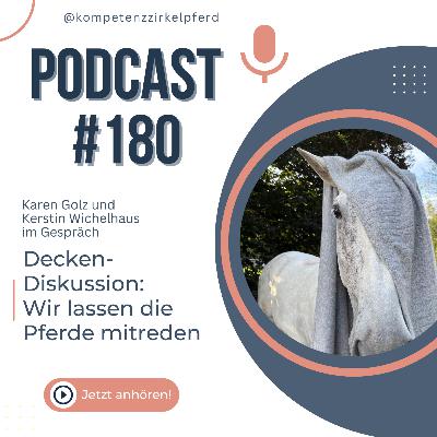#180 Decken-Diskussion: Wir lassen die Pferde mitreden