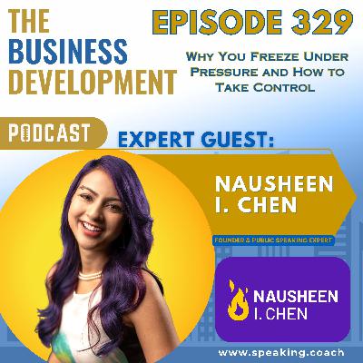 Why You Freeze Under Pressure and How to Take Control with Nausheen I. Chen Why You Freeze Under Pressure and How to Take Control with Nausheen I. Chen