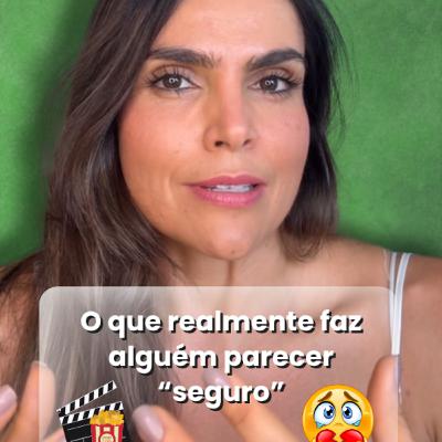 O que realmente faz alguém parecer “seguro”