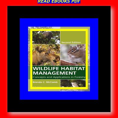 [PDF] DOWNLOAD READ Wildlife Habitat Management Concepts and Applications in Forestry Second Edition {read online}