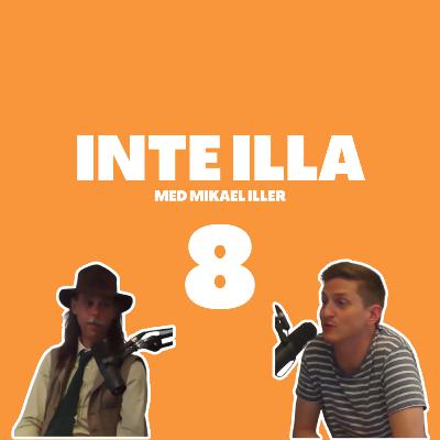 Inte Illa #8 Daniel Helgesson