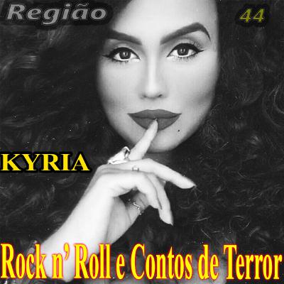 Entrevistando 009// Kyria Rock n' Roll e contos de terror