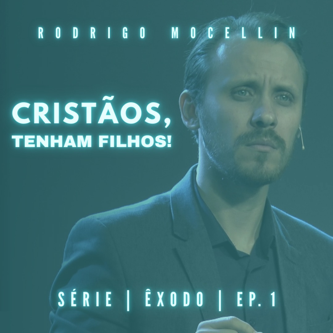 SÉRIE | ÊXODO | EP.1 | CRISTÃOS, TENHAM FILHOS! episode artwork