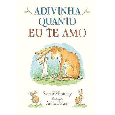 Adivinha o Quanto Eu Te Amo
