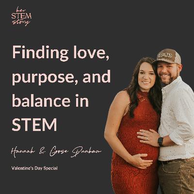 Finding Love, Purpose & Balance in STEM