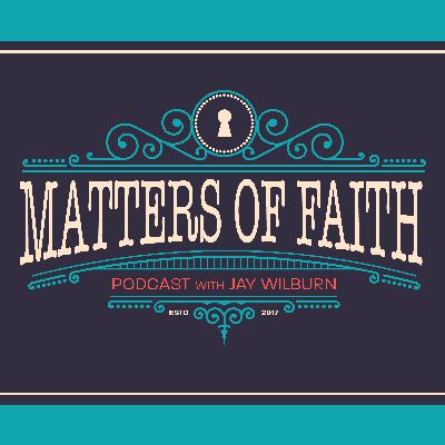 Matters of Faith Ep 122: Brent Brock