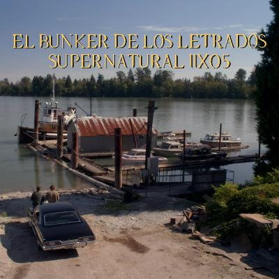 "Thin Lizzie" Supernatural 11x05/ El Búnker De Los Letrados #233