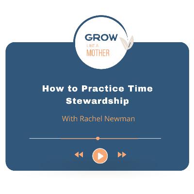 How to Practice Time Stewardship