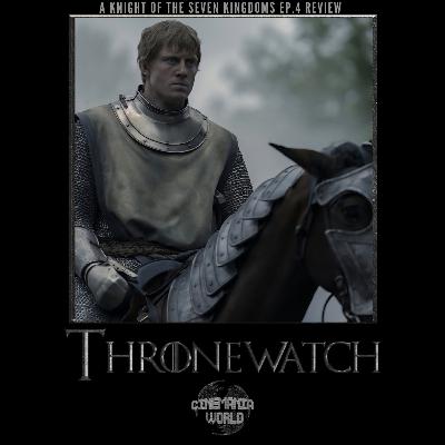 Thronewatch - A Knight of the Seven Kingdoms Ep.4 "Seven" Review! Thronewatch - A Knight of the Seven Kingdoms Ep.4 "Seven" Review!