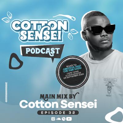 Cotton Sensei Podcast - Episode 32 (Main Mix By Cotton Sensei - OpenWine Extended Edition)
