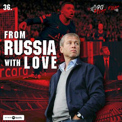 36. FROM RUSSIA WITH LOVE 36. FROM RUSSIA WITH LOVE